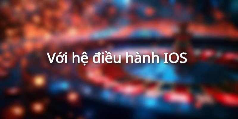 Tải app 789bet đơn giản trên điện thoại IOS
