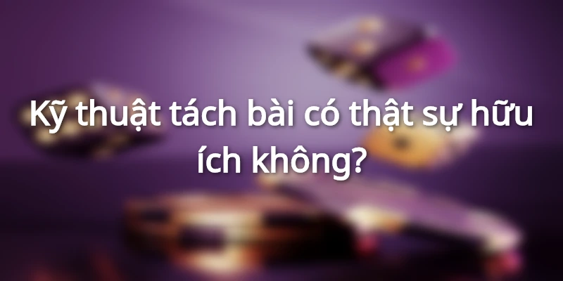 Mẹo chơi bài xì dách cơ bản